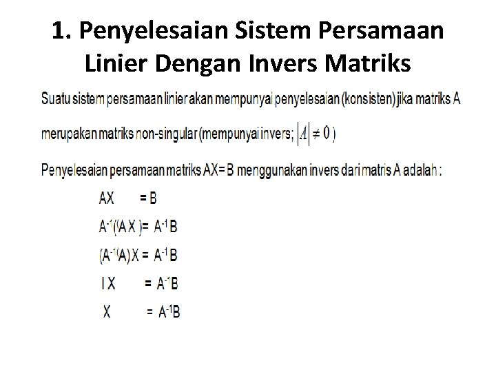 1. Penyelesaian Sistem Persamaan Linier Dengan Invers Matriks 