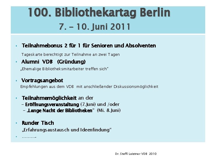 100. Bibliothekartag Berlin 7. – 10. Juni 2011 § Teilnahmebonus 2 für 1 für