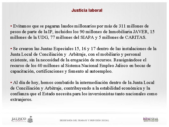 Justicia laboral • Evitamos que se pagaran laudos millonarios por más de 311 millones