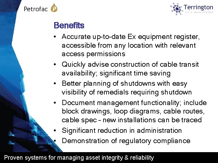 Benefits • Accurate up-to-date Ex equipment register, accessible from any location with relevant access