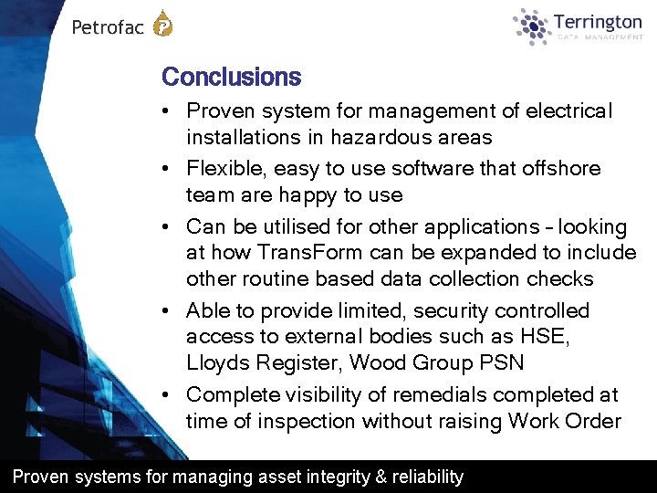 Conclusions • Proven system for management of electrical installations in hazardous areas • Flexible,