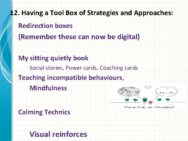 12. Having a Tool Box of Strategies and Approaches: Redirection boxes (Remember these can