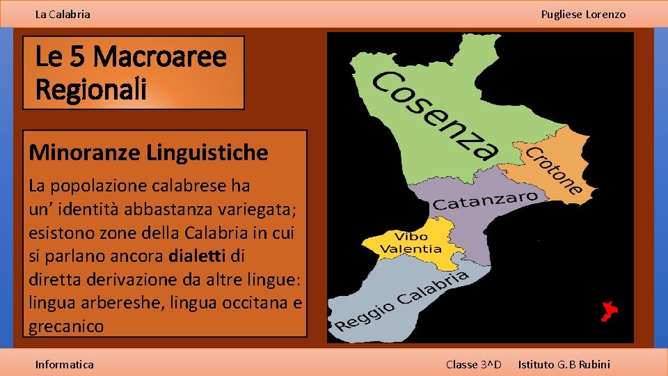 La Calabria Pugliese Lorenzo Le 5 Macroaree Regionali Minoranze Linguistiche La popolazione calabrese ha