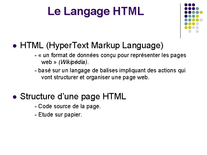 Le Langage HTML l HTML (Hyper. Text Markup Language) - « un format de