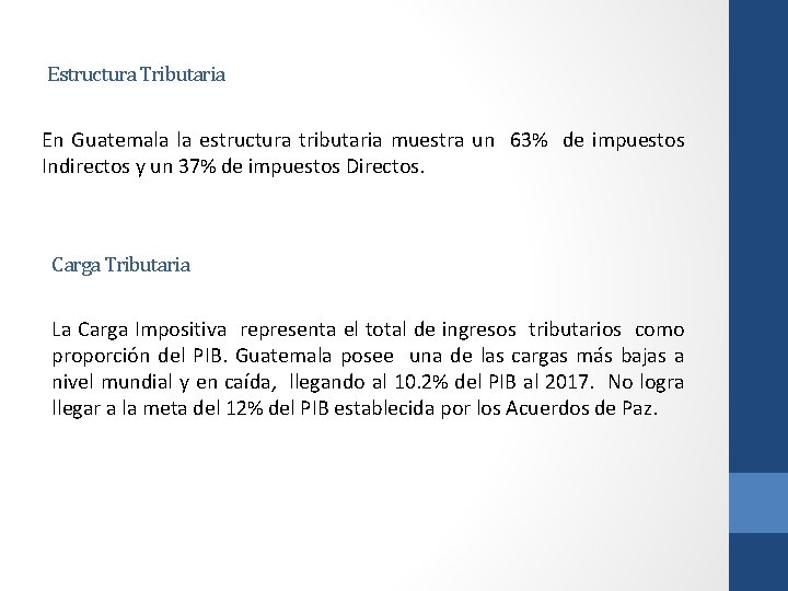 Estructura Tributaria En Guatemala la estructura tributaria muestra un 63% de impuestos Indirectos y
