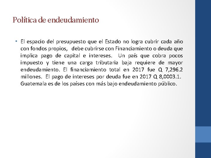 Política de endeudamiento • El espacio del presupuesto que el Estado no logra cubrir