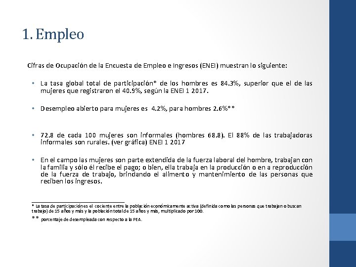 1. Empleo Cifras de Ocupación de la Encuesta de Empleo e Ingresos (ENEI) muestran