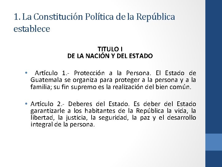 1. La Constitución Política de la República establece TITULO I DE LA NACIÓN Y