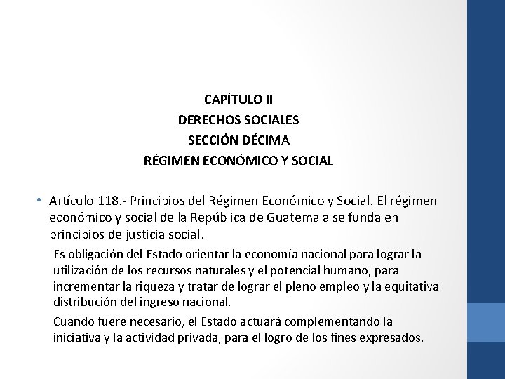 CAPÍTULO II DERECHOS SOCIALES SECCIÓN DÉCIMA RÉGIMEN ECONÓMICO Y SOCIAL • Artículo 118. -