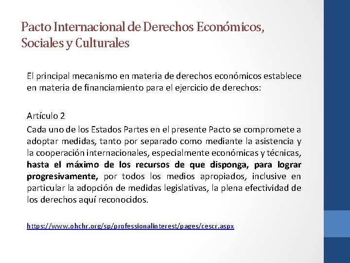 Pacto Internacional de Derechos Económicos, Sociales y Culturales El principal mecanismo en materia de