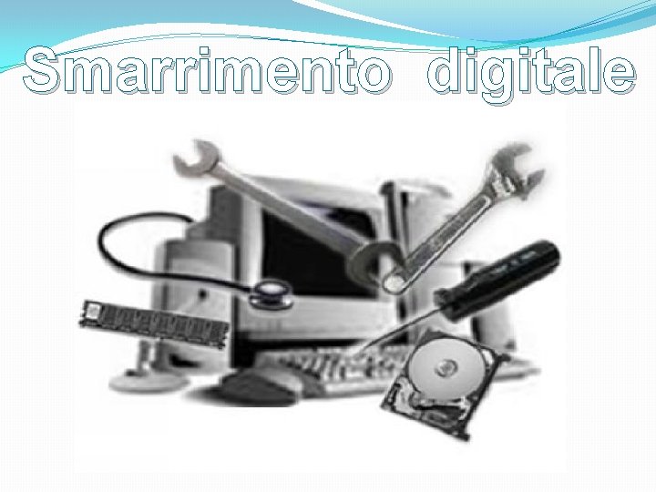 Smarrimento digitale 