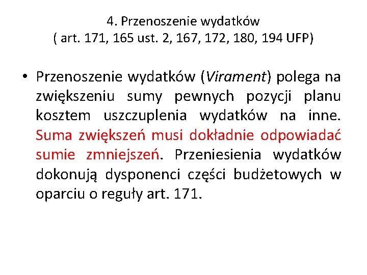 4. Przenoszenie wydatków ( art. 171, 165 ust. 2, 167, 172, 180, 194 UFP)