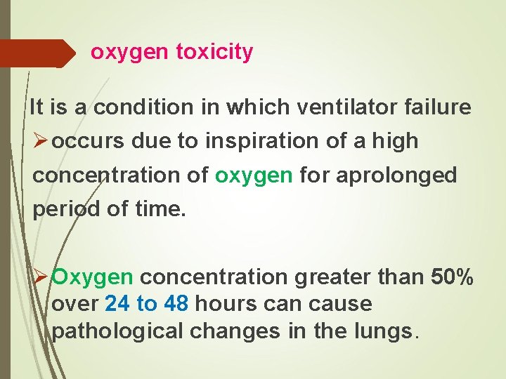 oxygen toxicity It is a condition in which ventilator failure Ø occurs due to