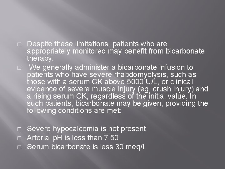 � � � Despite these limitations, patients who are appropriately monitored may benefit from � � � Despite these limitations, patients who are appropriately monitored may benefit from