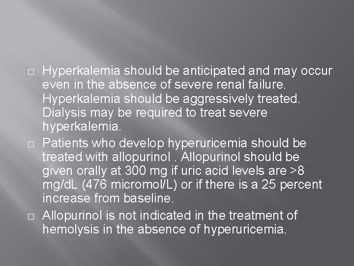 � � � Hyperkalemia should be anticipated and may occur even in the absence � � � Hyperkalemia should be anticipated and may occur even in the absence