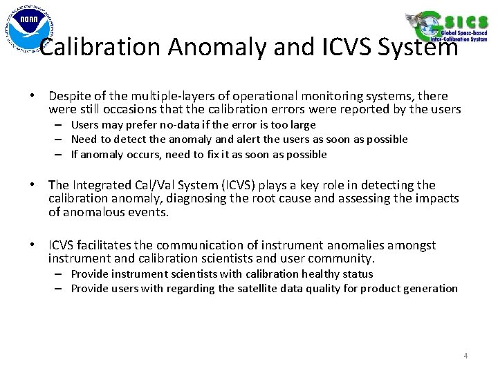 Calibration Anomaly and ICVS System • Despite of the multiple-layers of operational monitoring systems,