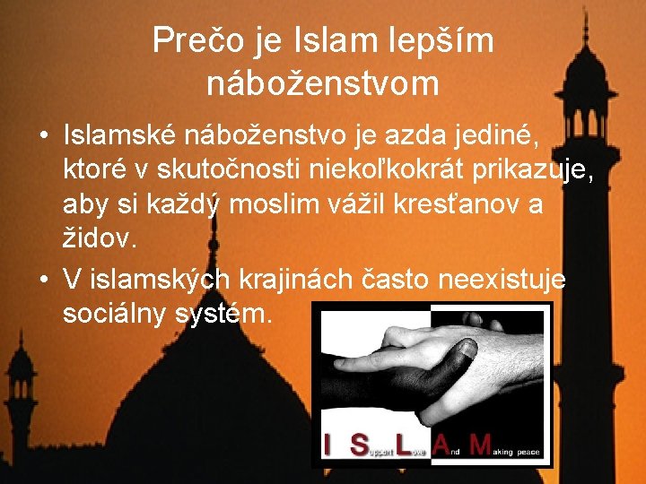 Prečo je Islam lepším náboženstvom • Islamské náboženstvo je azda jediné, ktoré v skutočnosti