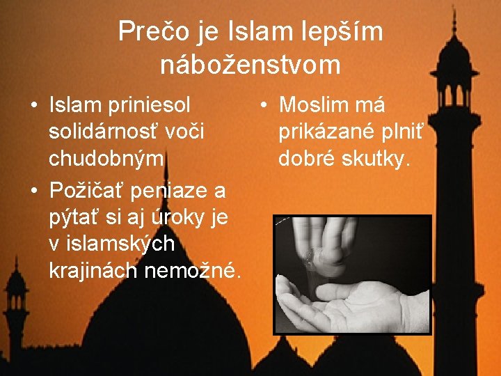 Prečo je Islam lepším náboženstvom • Islam priniesol • Moslim má solidárnosť voči prikázané