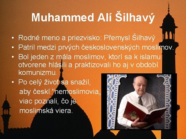 Muhammed Alí Šilhavý • Rodné meno a priezvisko: Přemysl Šilhavý • Patril medzi prvých