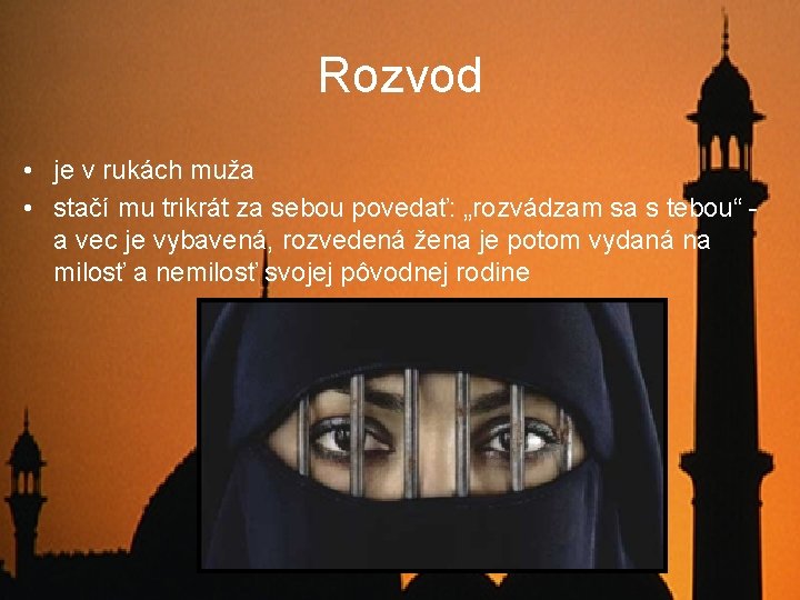 Rozvod • je v rukách muža • stačí mu trikrát za sebou povedať: „rozvádzam
