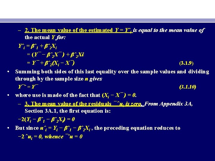 – 2. The mean value of the estimated Y = Yˆi is equal to