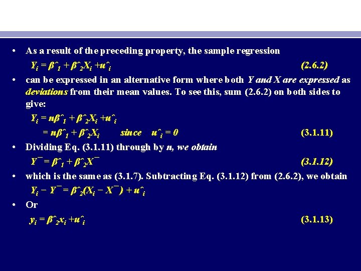 • As a result of the preceding property, the sample regression Yi = • As a result of the preceding property, the sample regression Yi =