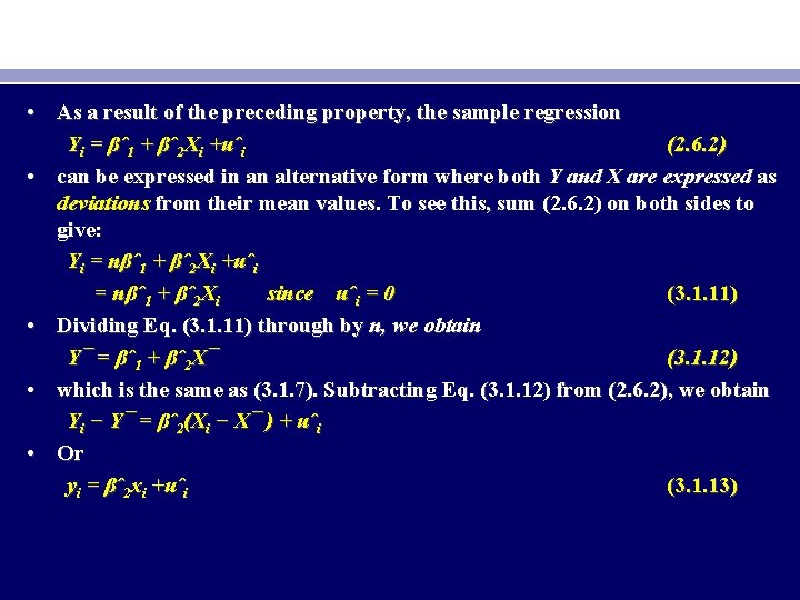  • As a result of the preceding property, the sample regression Yi =