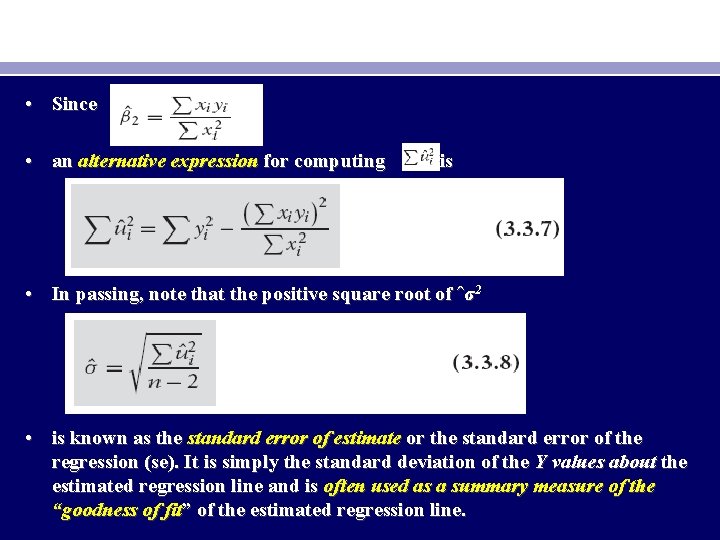  • Since • an alternative expression for computing is • In passing, note