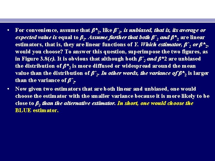 • For convenience, assume that β*2, like βˆ2, is unbiased, that is, its • For convenience, assume that β*2, like βˆ2, is unbiased, that is, its