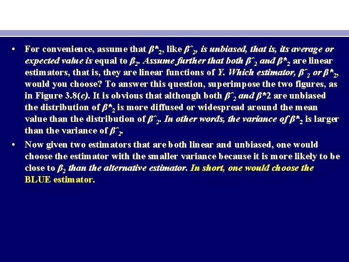  • For convenience, assume that β*2, like βˆ2, is unbiased, that is, its