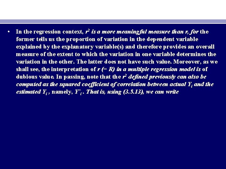  • In the regression context, r 2 is a more meaningful measure than