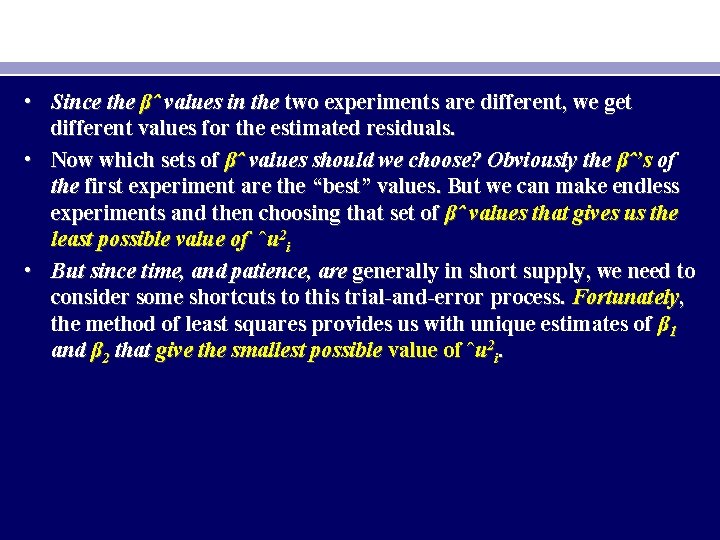 • Since the βˆ values in the two experiments are different, we get • Since the βˆ values in the two experiments are different, we get