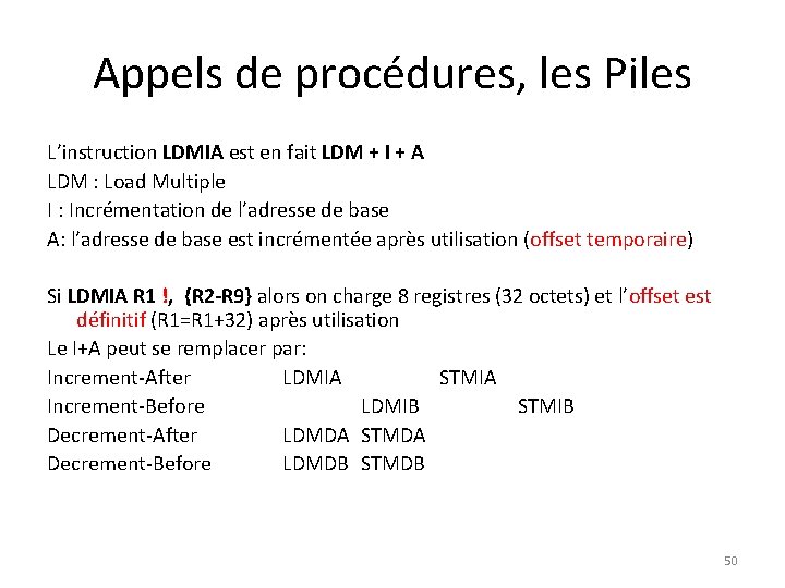 Appels de procédures, les Piles L’instruction LDMIA est en fait LDM + I +