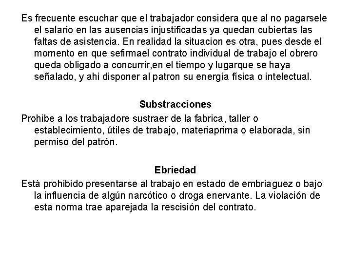 Es frecuente escuchar que el trabajador considera que al no pagarsele el salario en