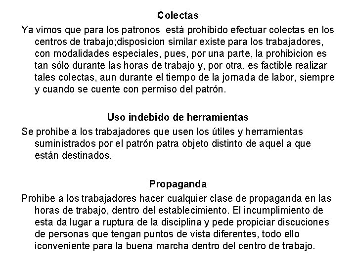 Colectas Ya vimos que para los patronos está prohibido efectuar colectas en los centros