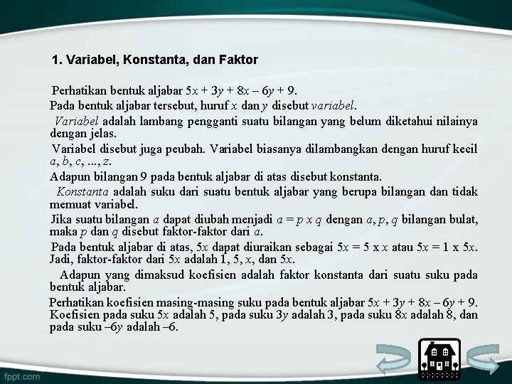 1. Variabel, Konstanta, dan Faktor Perhatikan bentuk aljabar 5 x + 3 y +