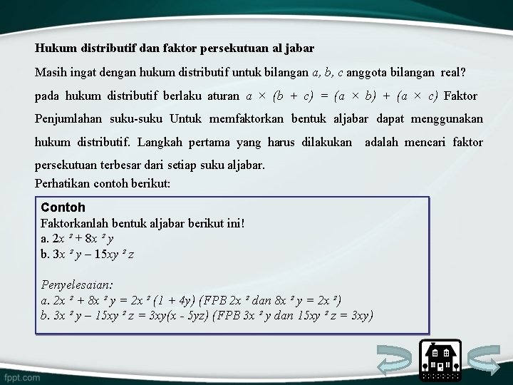 Hukum distributif dan faktor persekutuan al jabar Masih ingat dengan hukum distributif untuk bilangan