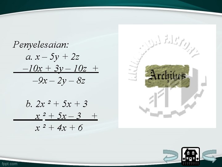 Penyelesaian: a. x – 5 y + 2 z – 10 x + 3