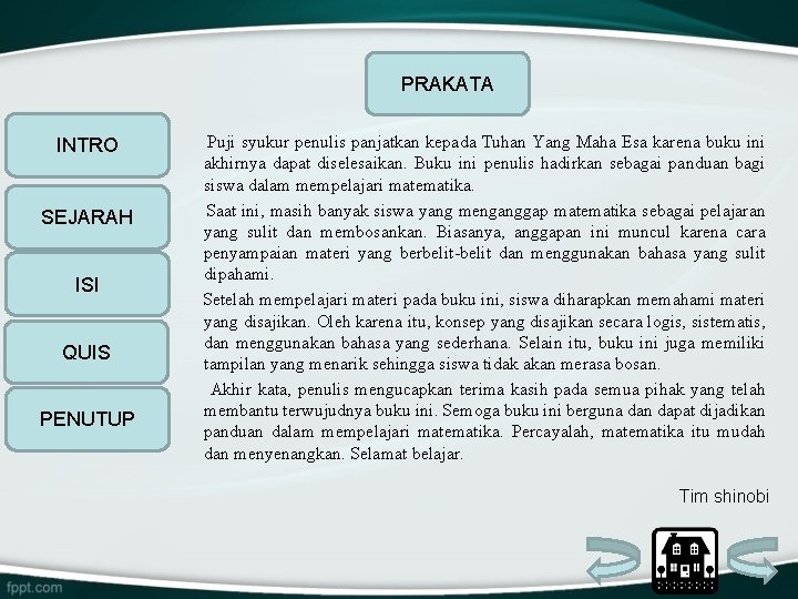 PRAKATA INTRO SEJARAH ISI QUIS PENUTUP Puji syukur penulis panjatkan kepada Tuhan Yang Maha