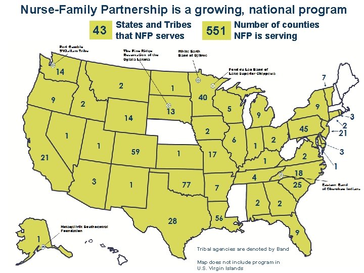 Nurse-Family Partnership is a growing, national program 43 States and Tribes that NFP serves