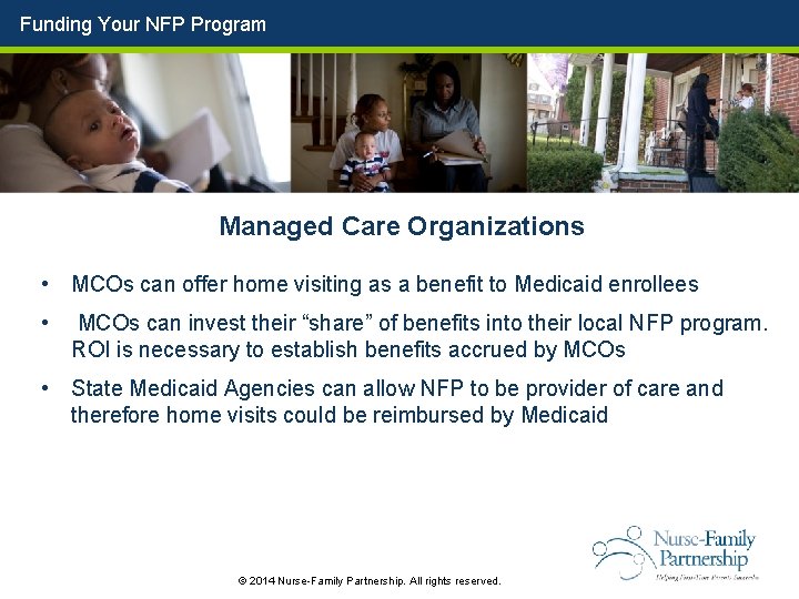 Funding Your NFP Program Insert photos from office not nurse and mom Managed Care