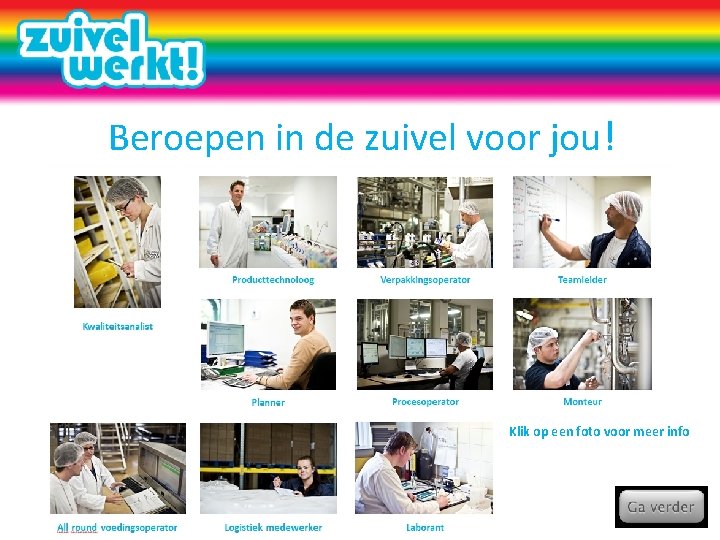 Beroepen in de zuivel voor jou! Klik op een foto voor meer info 