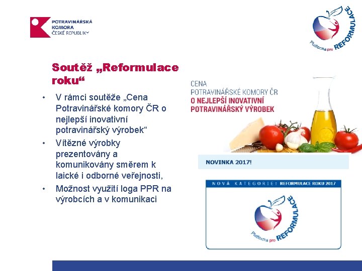 Soutěž „Reformulace roku“ • • • V rámci soutěže „Cena Potravinářské komory ČR o