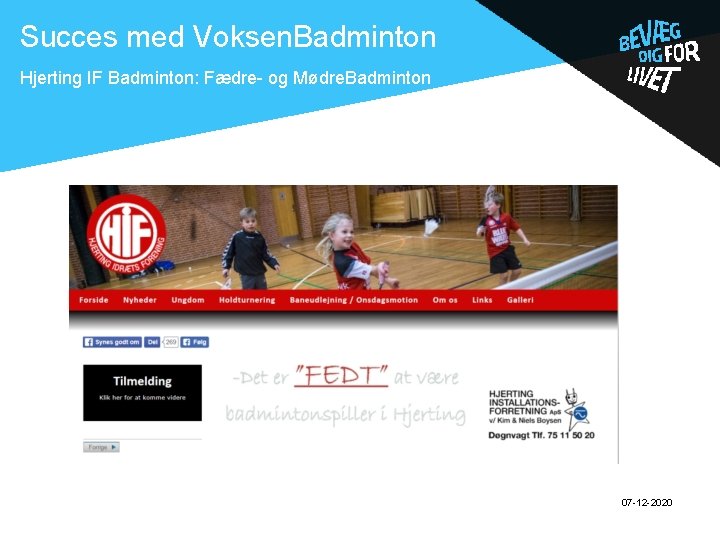 Succes med Voksen. Badminton . Hjerting IF Badminton: Fædre- og Mødre. Badminton 07 -12