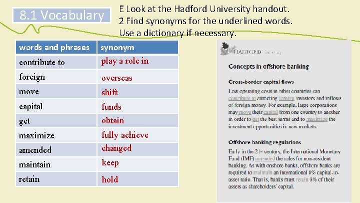 8. 1 Vocabulary E Look at the Hadford University handout. 2 Find synonyms for