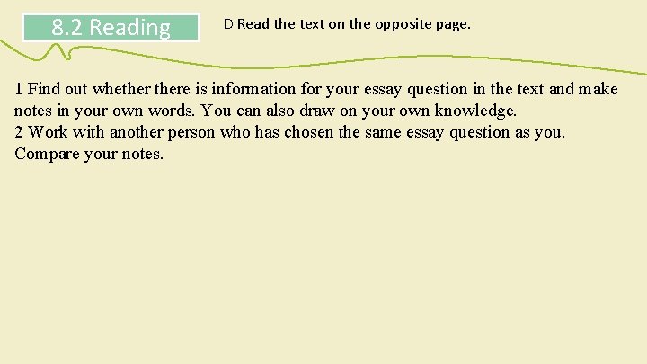 8. 2 Reading D Read the text on the opposite page. 1 Find out