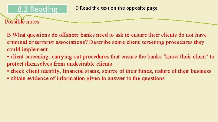 8. 2 Reading D Read the text on the opposite page. Possible notes: B