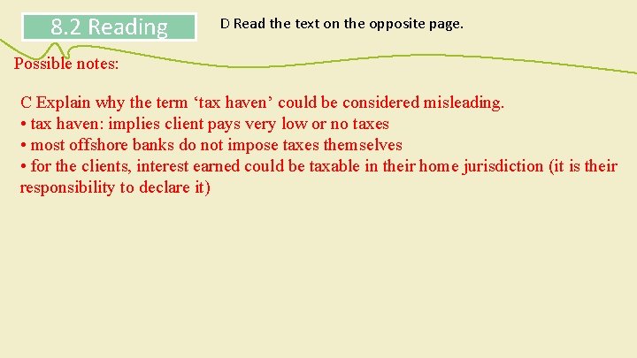 8. 2 Reading D Read the text on the opposite page. Possible notes: C