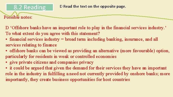 8. 2 Reading D Read the text on the opposite page. Possible notes: D
