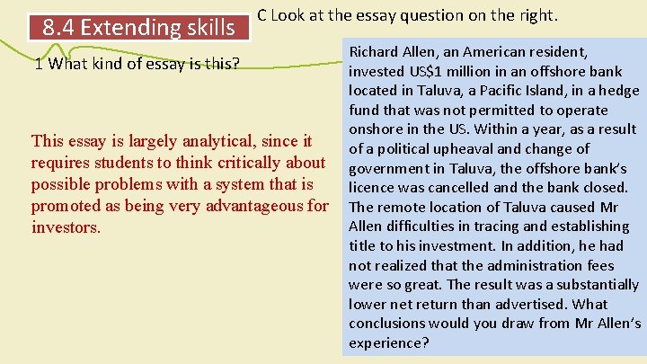 8. 4 Extending skills C Look at the essay question on the right. 1